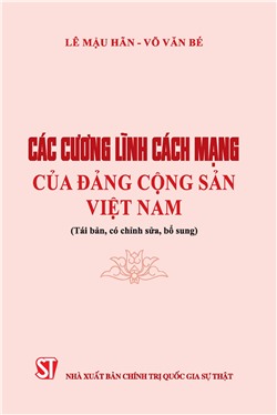 Các cương lĩnh cách mạng của Đảng Cộng sản Việt Nam (Tái bản, có chỉnh sửa, bổ sung)