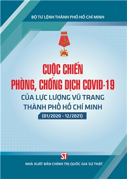 Cuộc chiến phòng, chống dịch COVID-19 của lực lượng vũ trang Thành phố Hồ Chí Minh (01/2020-12/2021)
