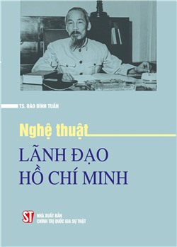 Nghệ thuật lãnh đạo Hồ Chí Minh