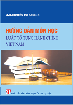 Hướng dẫn môn học Luật Tố tụng hành chính Việt Nam