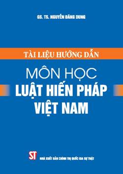 Tài liệu hướng dẫn môn học Luật Hiến pháp Việt Nam