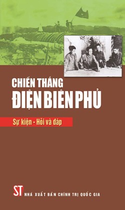 Chiến thắng Điện Biên Phủ - Sự kiện hỏi và đáp
