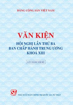 Văn kiện Hội nghị lần thứ ba Ban Chấp hành Trung ương Đảng khóa XIII