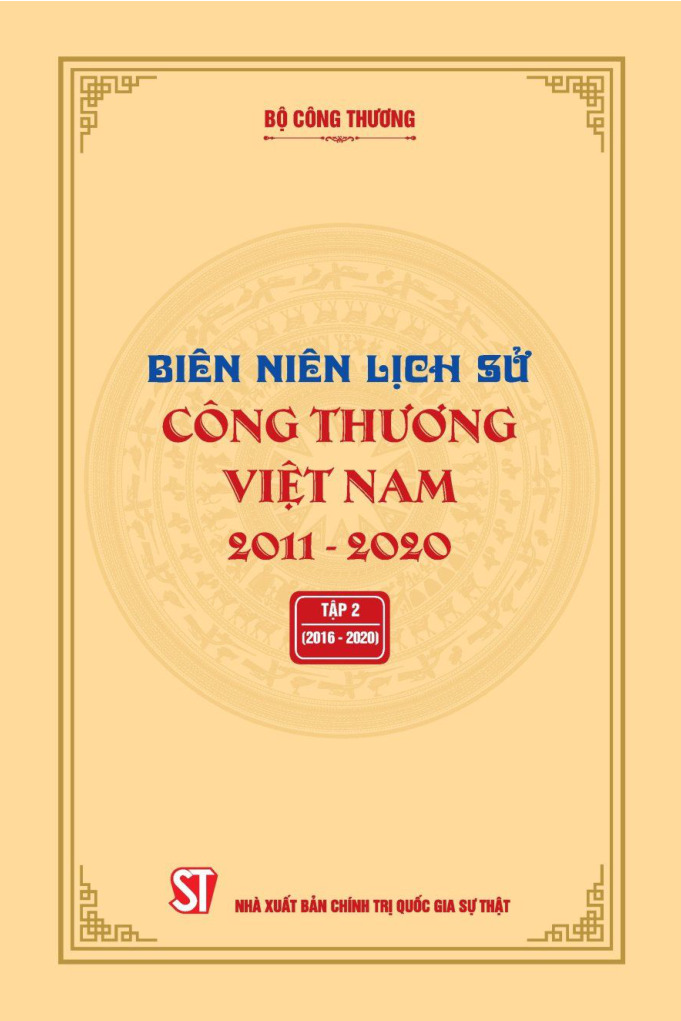 Biên niên Lịch sử Công thương Việt Nam 2011 - 2020: Tập 2 (2016-2020)
