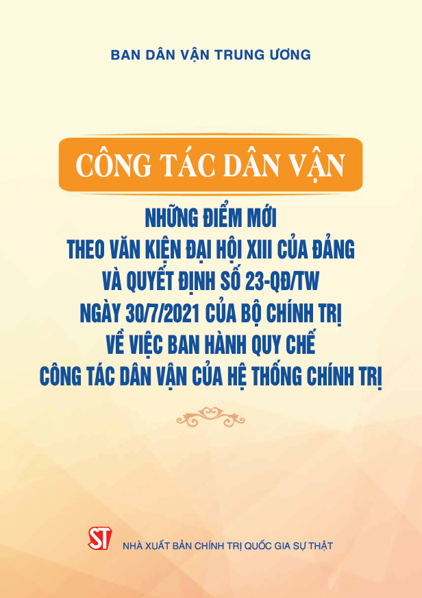 Công tác dân vận - Những điểm mới theo Văn kiện Đại hội XIII của Đảng và Quyết định số 23-QĐ/TW ngày 30/7/2021 của Bộ Chính trị về việc ban hành Quy chế công tác dân vận của hệ thống chính trị