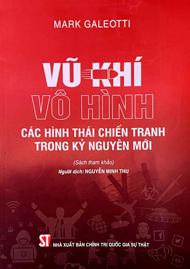 Vũ khí vô hình - Các hình thái chiến tranh trong kỷ nguyên mới (Sách tham khảo)