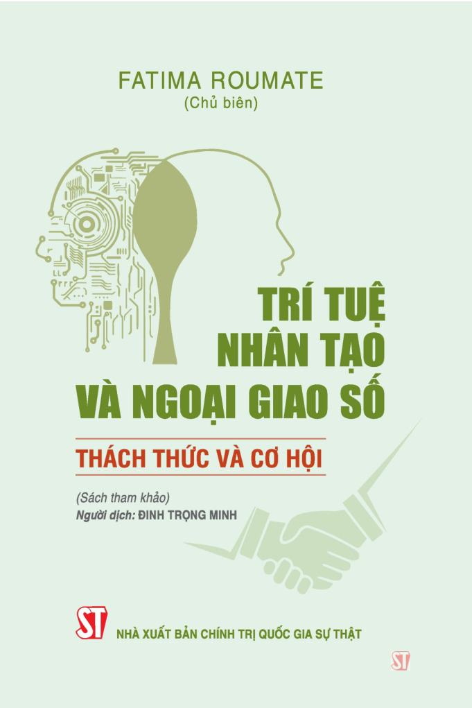 Trí tuệ nhân tạo và ngoại giao số - Thách thức và cơ hội (Sách tham khảo)