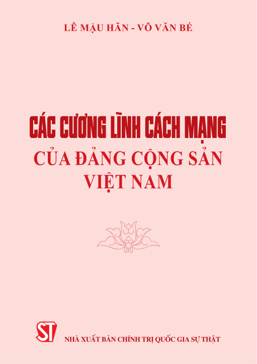 Các cương lĩnh cách mạng của Đảng Cộng sản Việt Nam (Tái bản, có chỉnh sửa, bổ sung)