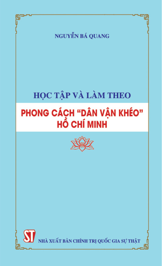 Học tập và làm theo phong cách "dân vận khéo" Hồ Chí Minh