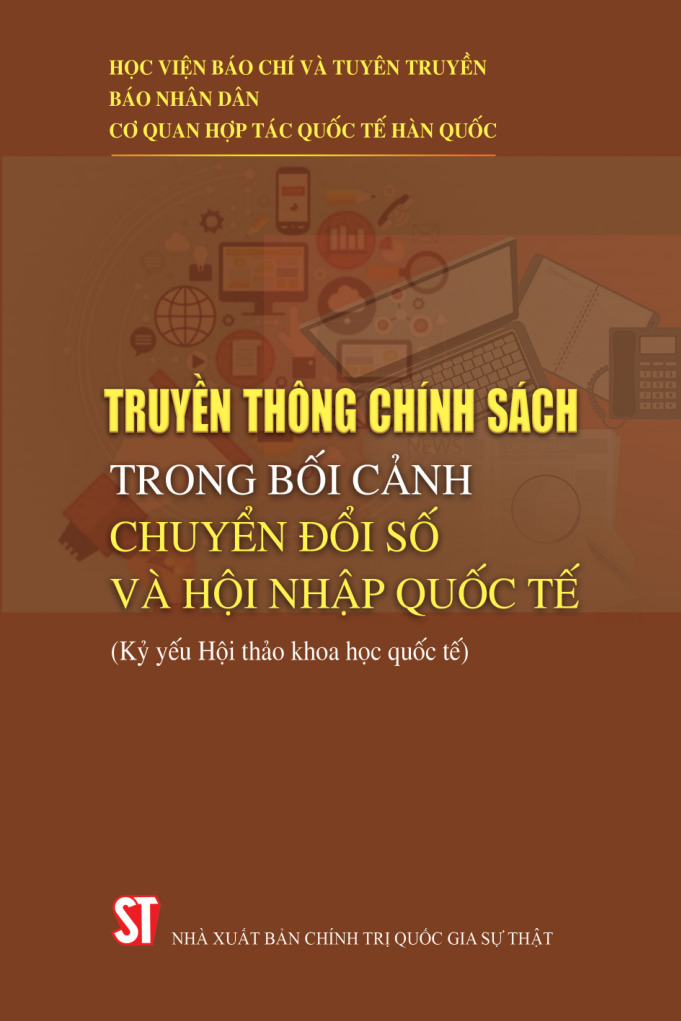 Truyền thông chính sách trong bối cảnh chuyển đổi số và hội nhập quốc tế (Kỷ yếu Hội thảo khoa học quốc tế)