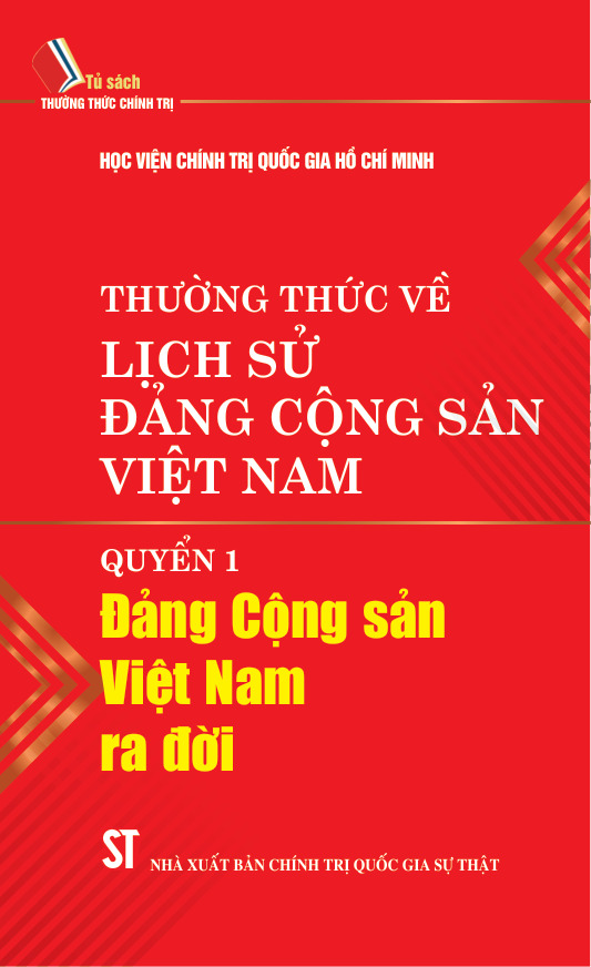 Thường thức về lịch sử Đảng Cộng sản Việt Nam. Quyển 1: Đảng Cộng sản Việt Nam ra đời