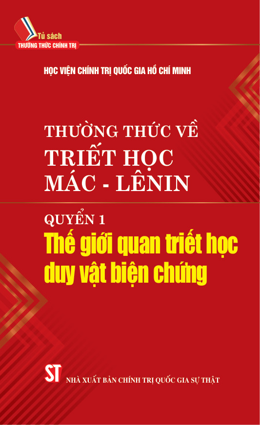 Thường thức về triết học Mác - Lênin. Quyển 1: Thế giới quan triết học duy vật biện chứng