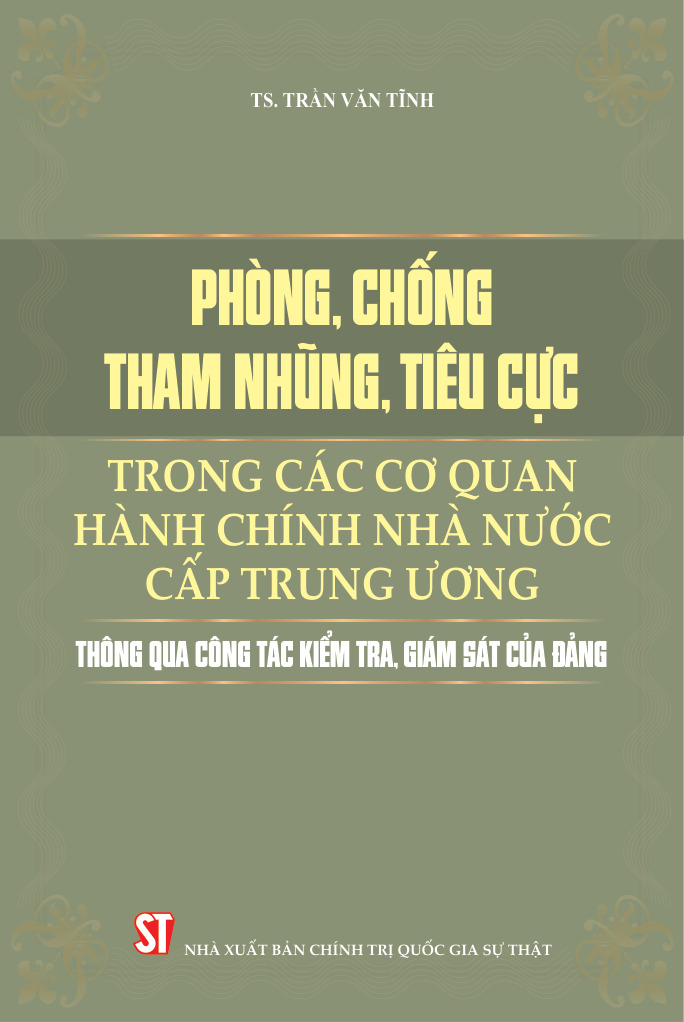 Phòng, chống tham nhũng, tiêu cực trong các cơ quan hành chính nhà nước cấp Trung ương thông qua công tác kiểm tra, giám sát của Đảng