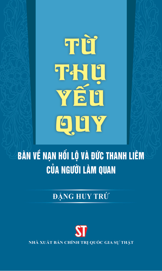 Từ thụ yếu quy – Bàn về nạn hối lộ và đức thanh liêm của người làm quan