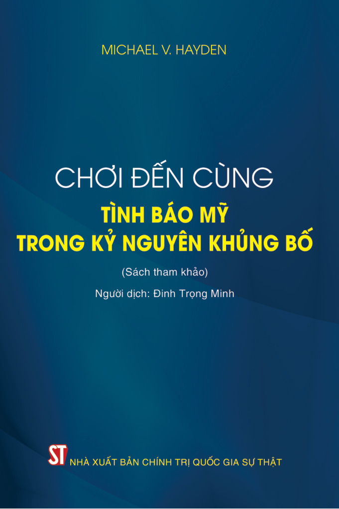 Chơi đến cùng - Tình báo Mỹ trong kỷ nguyên khủng bố (Sách tham khảo)