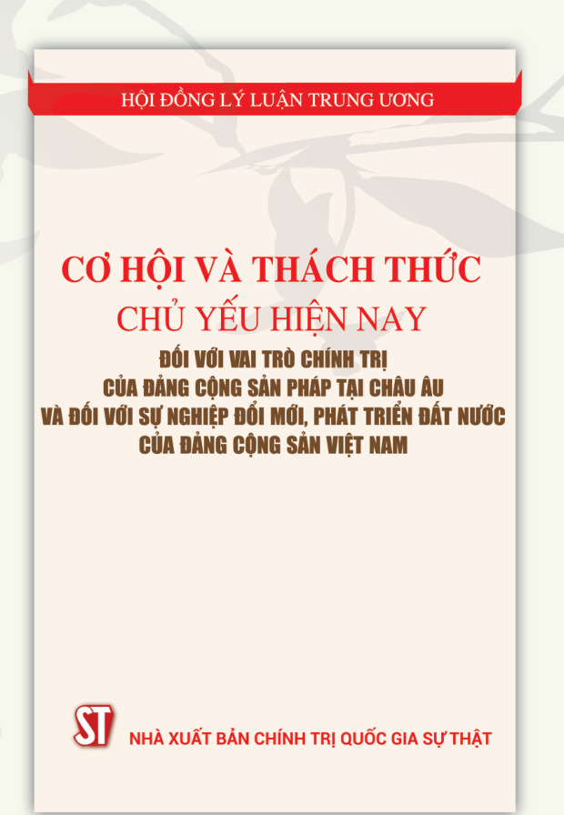 Cơ hội và thách thức chủ yếu hiện nay đối với vai trò chính trị của Đảng Cộng sản Pháp tại châu Âu và đối với sự nghiệp đổi mới, phát triển đất nước của Đảng Cộng sản Việt Nam