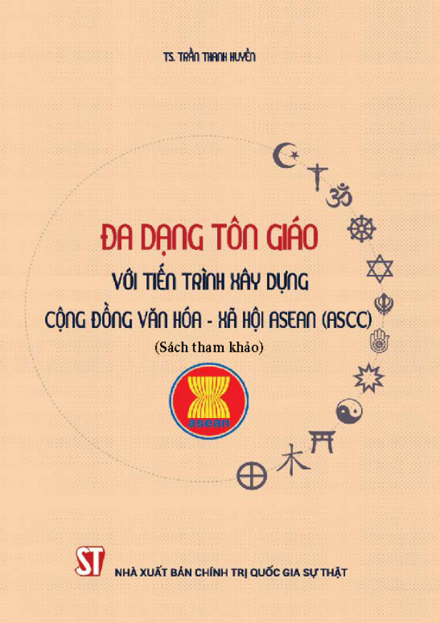 Đa dạng tôn giáo với tiến trình xây dựng Cộng đồng Văn hóa - Xã hội ASEAN (ASCC) (Sách tham khảo)