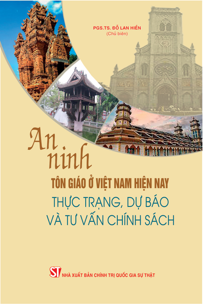 An ninh tôn giáo ở Việt Nam hiện nay: Thực trạng, dự báo và tư vấn chính sách
