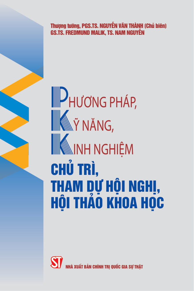 Phương pháp, kỹ năng, kinh nghiệm chủ trì, tham dự hội nghị, hội thảo khoa học