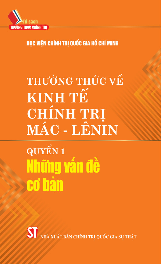 Thường thức về kinh tế chính trị Mác - Lênin. Quyền 1: Những vấn đề cơ bản