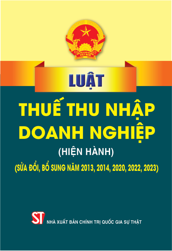 Luật Thuế thu nhập doanh nghiệp (hiện hành) (sửa đổi, bổ sung năm 2013, 2014, 2020, 2022, 2023)