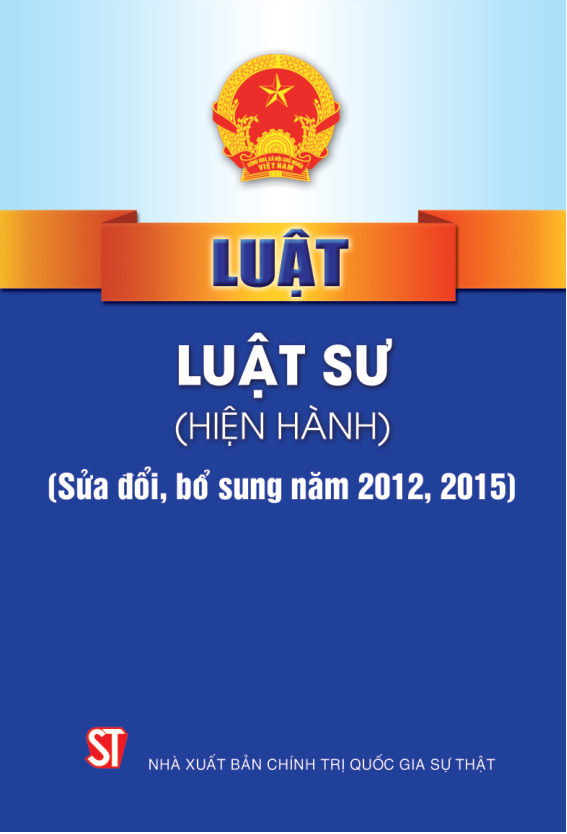Luật Luật Sư (hiện hành) (sửa đổi, bổ sung năm 2012, 2015)