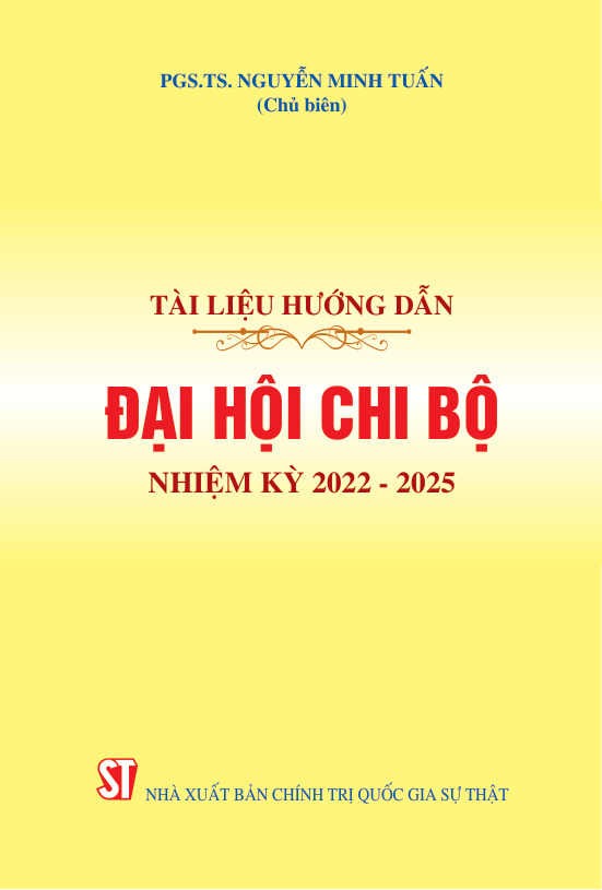 Tài liệu hướng dẫn đại hội chi bộ nhiệm kỳ 2022 - 2025