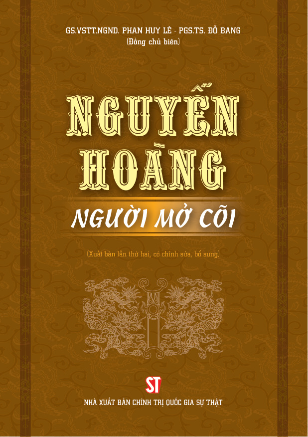 Nguyễn Hoàng - Người mở cõi (Xuất bản lần thứ hai, có chỉnh sửa, bổ sung)