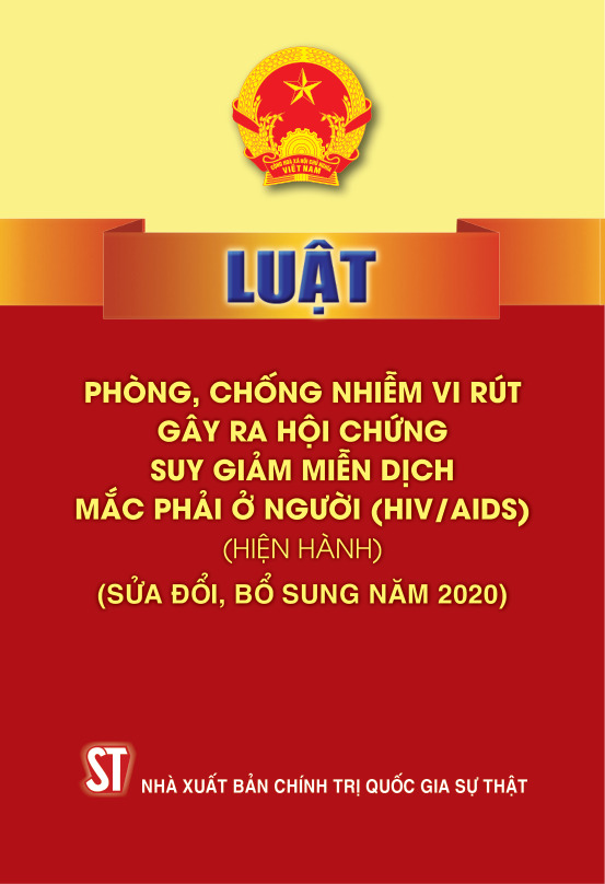 Luật Phòng, chống nhiễm vi rút gây ra hội chứng suy giảm miễn dịch mắc phải ở người (HIV/AIDS) (hiện hành) (sửa đổi, bổ sung năm 2020)
