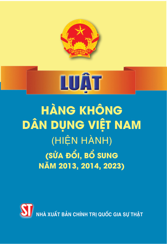 Luật Hàng không dân dụng Việt Nam (hiện hành) (sửa đổi, bổ sung năm 2013, 2014, 2023)