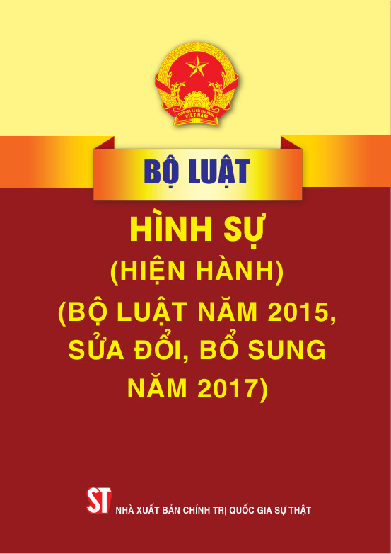Bộ luật Hình sự (hiện hành) (Bộ luật năm 2015, sủa đổi, bổ sung năm 2017)