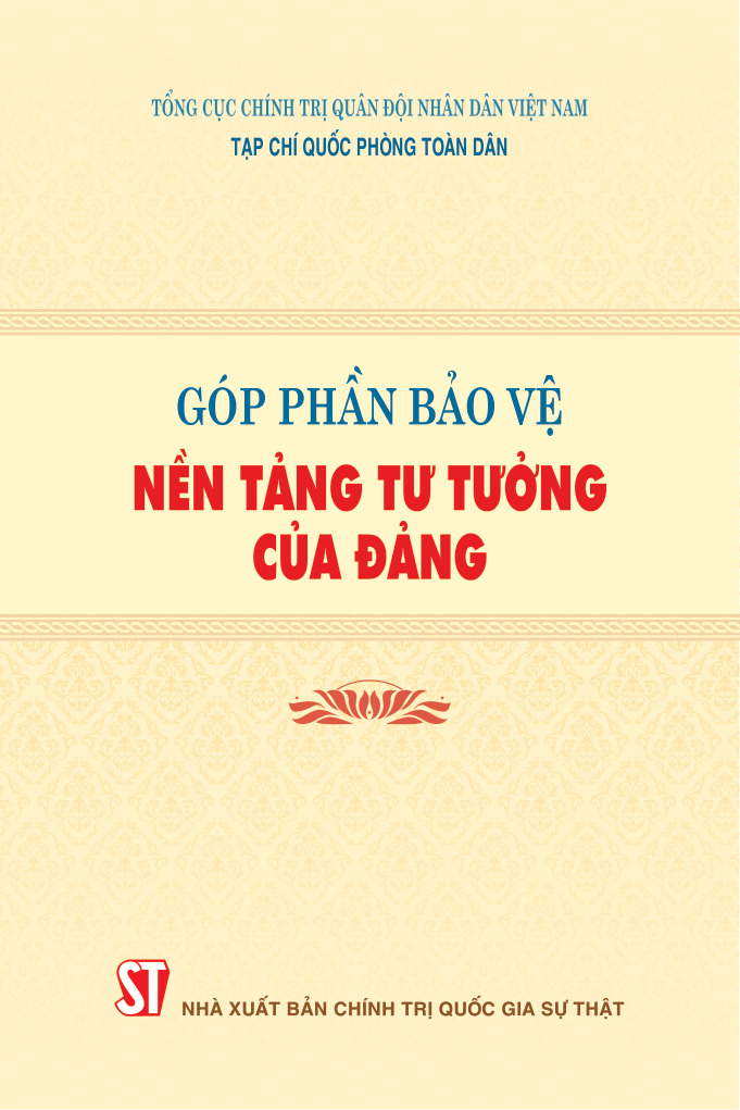 Góp phần bảo vệ nền tảng tư tưởng của Đảng