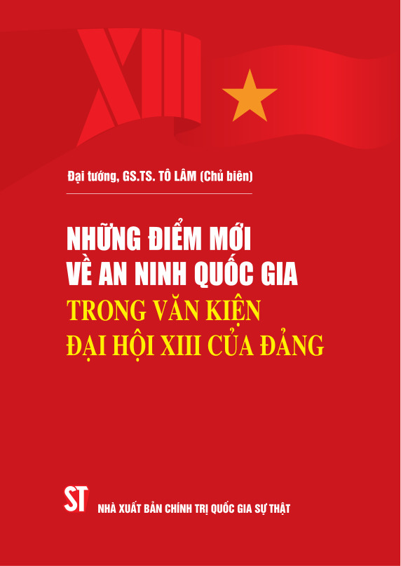 Những điểm mới về an ninh quốc gia trong Văn kiện Đại hội XIII của Đảng