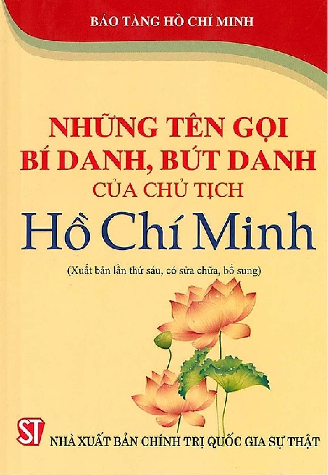 Những tên gọi, bí danh, bút danh của Chủ tịch Hồ Chí Minh (Xuất bản lần thứ bảy, có sửa chữa, bổ sung)