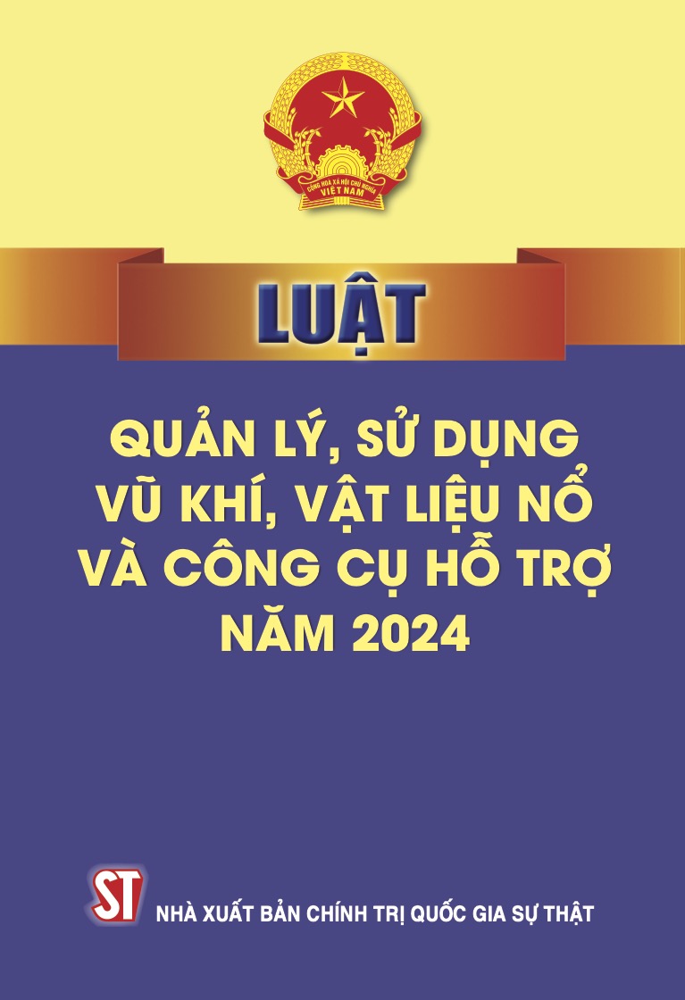 Luật Quản lý, sử dụng vũ khí, vật liệu nổ và công cụ hỗ trợ năm 2024
