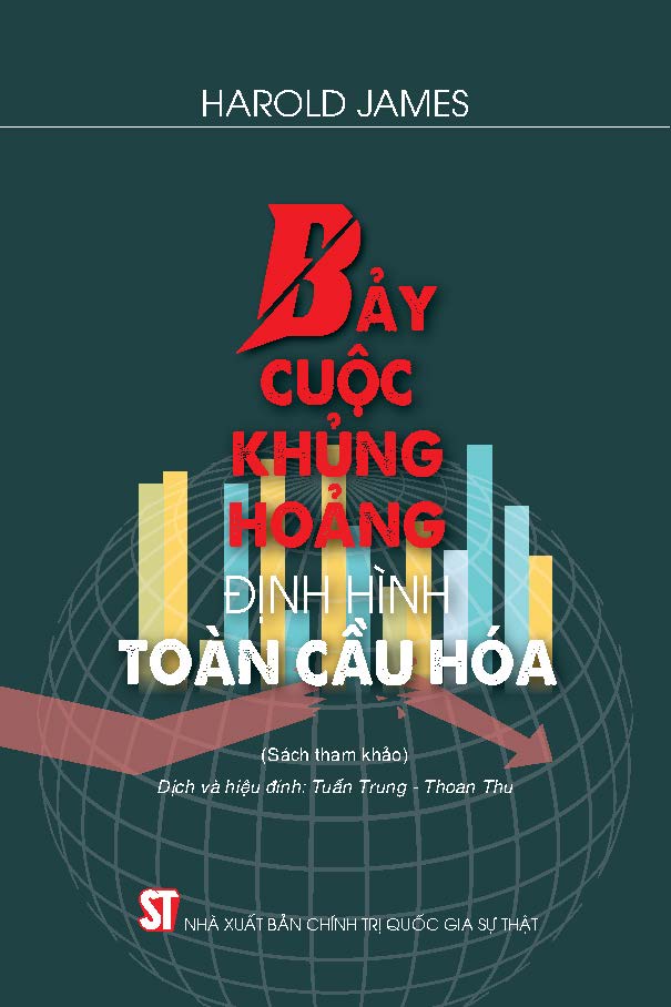 Bảy cuộc khủng hoảng định hình toàn cầu hóa (Sách tham khảo)