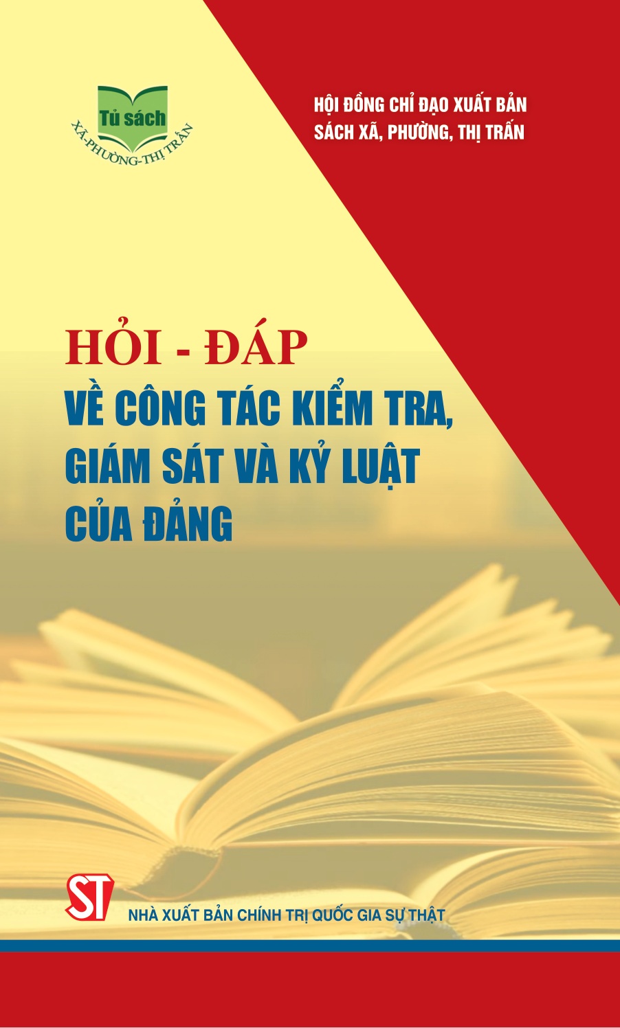 Ủy ban Kiểm tra Trung ương: Hỏi - đáp về công tác kiểm tra, giám sát và kỷ luật của Đảng