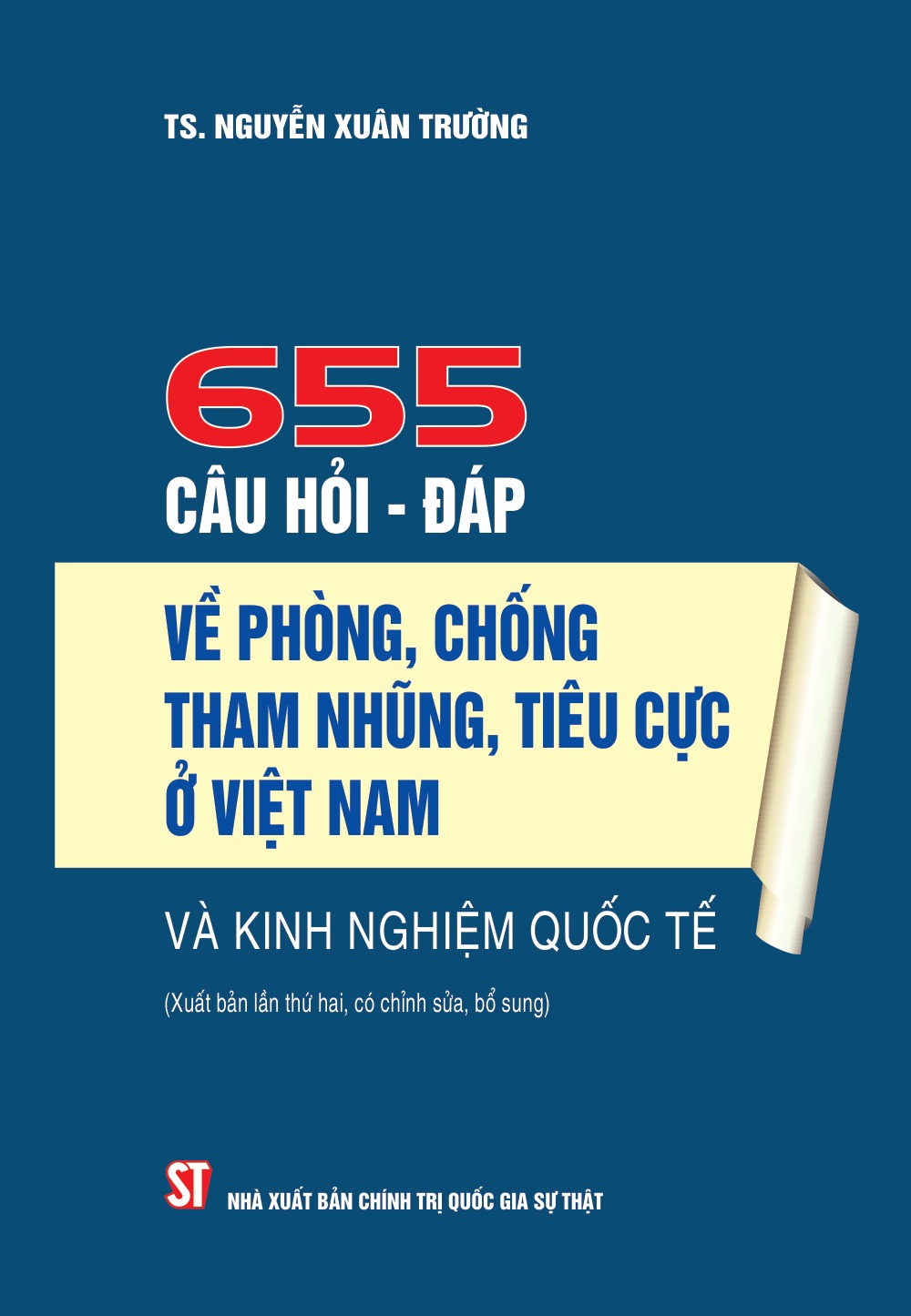 655 câu hỏi - đáp về phòng, chống tham nhũng, tiêu cực ở Việt Nam và kinh nghiệm quốc tế