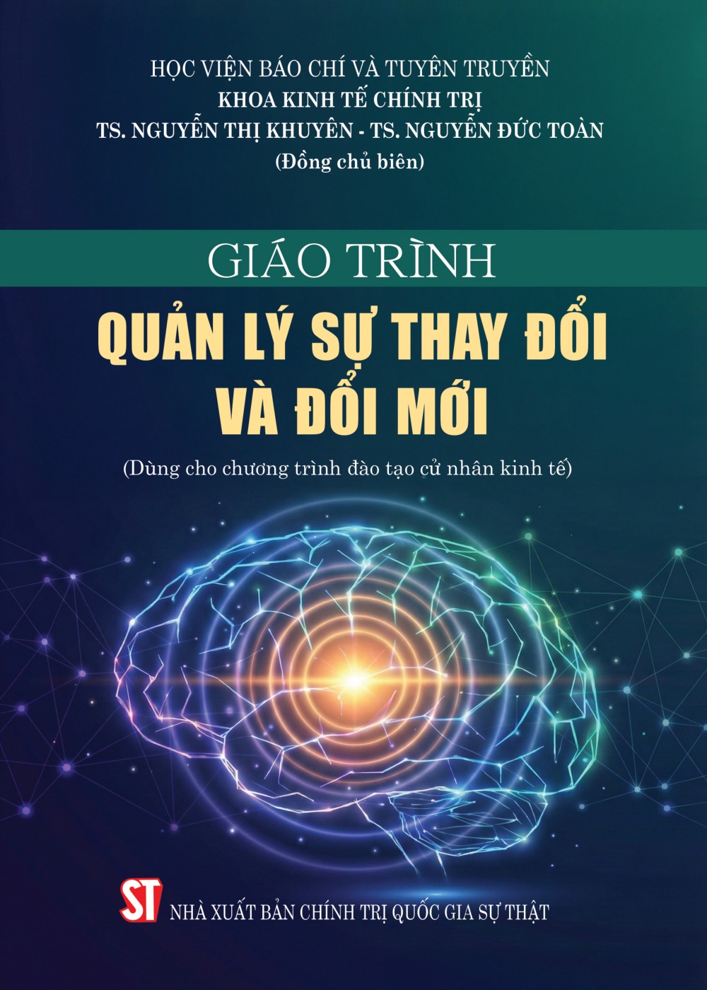 Giáo trình quản lý sự thay đổi và đổi mới (Dùng cho chương trình đào tạo cử nhân kinh tế)