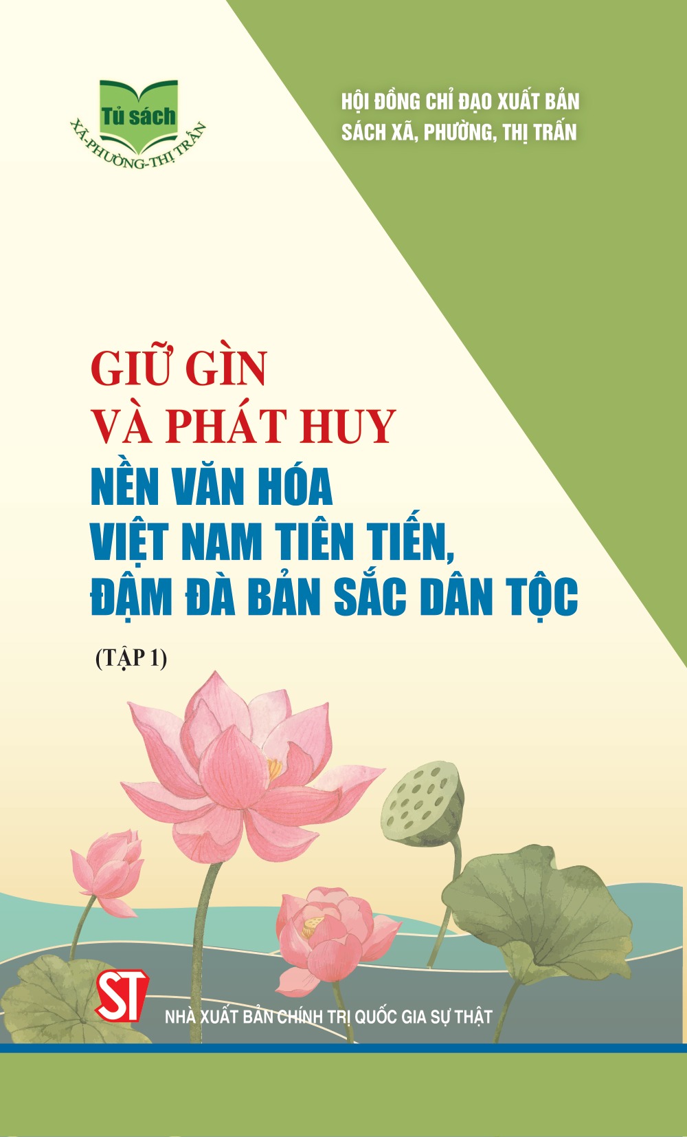 Giữ gìn và phát huy nền văn hóa Việt Nam tiên tiến, đậm đà bản sắc dân tộc (Tập 1)