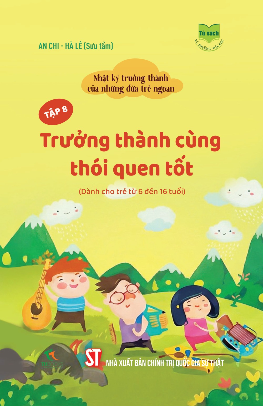 Nhật ký trưởng thành của những đứa trẻ ngoan  Tập 10: Tự tin dấn bước (Dành cho trẻ từ 6 đến 16 tuổi)