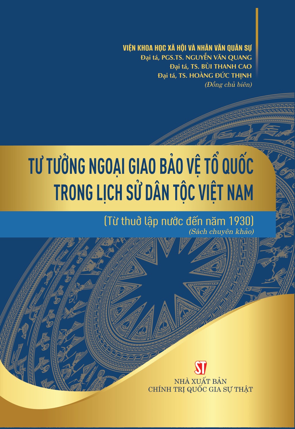 Tư tưởng ngoại giao bảo vệ Tổ quốc trong lịch sử dân tộc Việt Nam (từ thuở lập nước đến năm 1930) (Sách chuyên khảo)