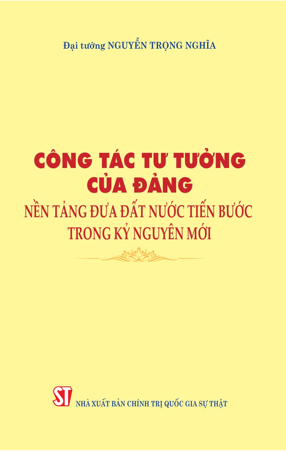 Công tác tư tưởng của Đảng, nền tảng đưa đất nước tiến bước trong kỷ nguyên mới