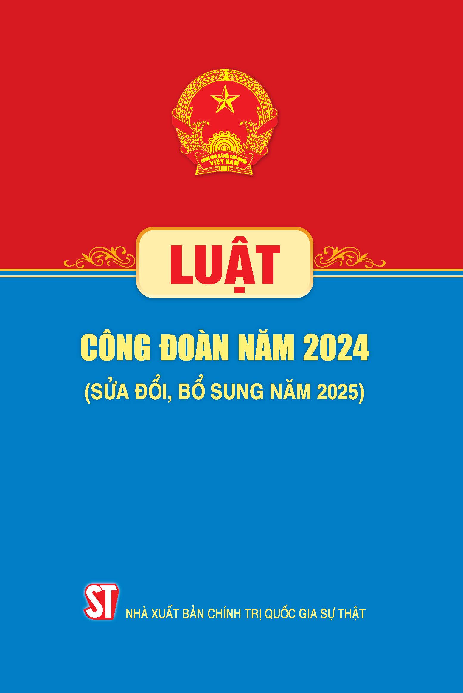 Luật Công Đoàn Năm 2024 (Sửa Đổi, Bổ Sung Năm 2025)