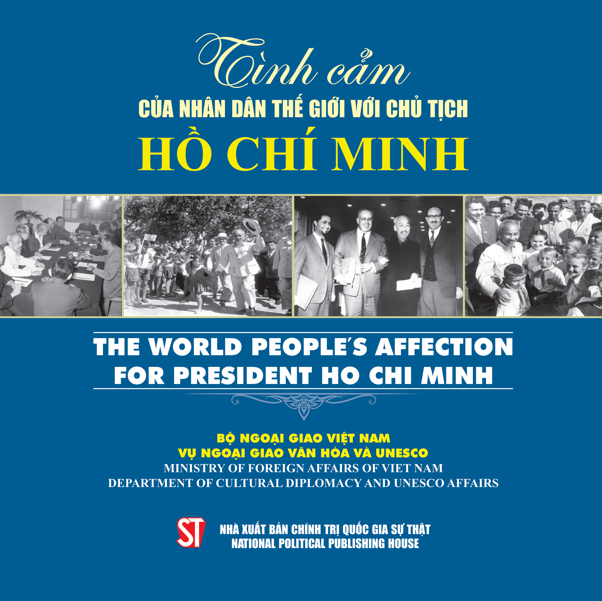 Tình cảm của nhân dân thế giới với Chủ tịch Hồ Chí Minh - The world people's affection for President Ho Chi Minh