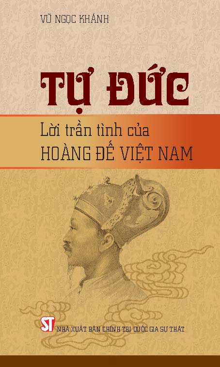 Tự Đức lời trần tình của Hoàng đế Việt Nam