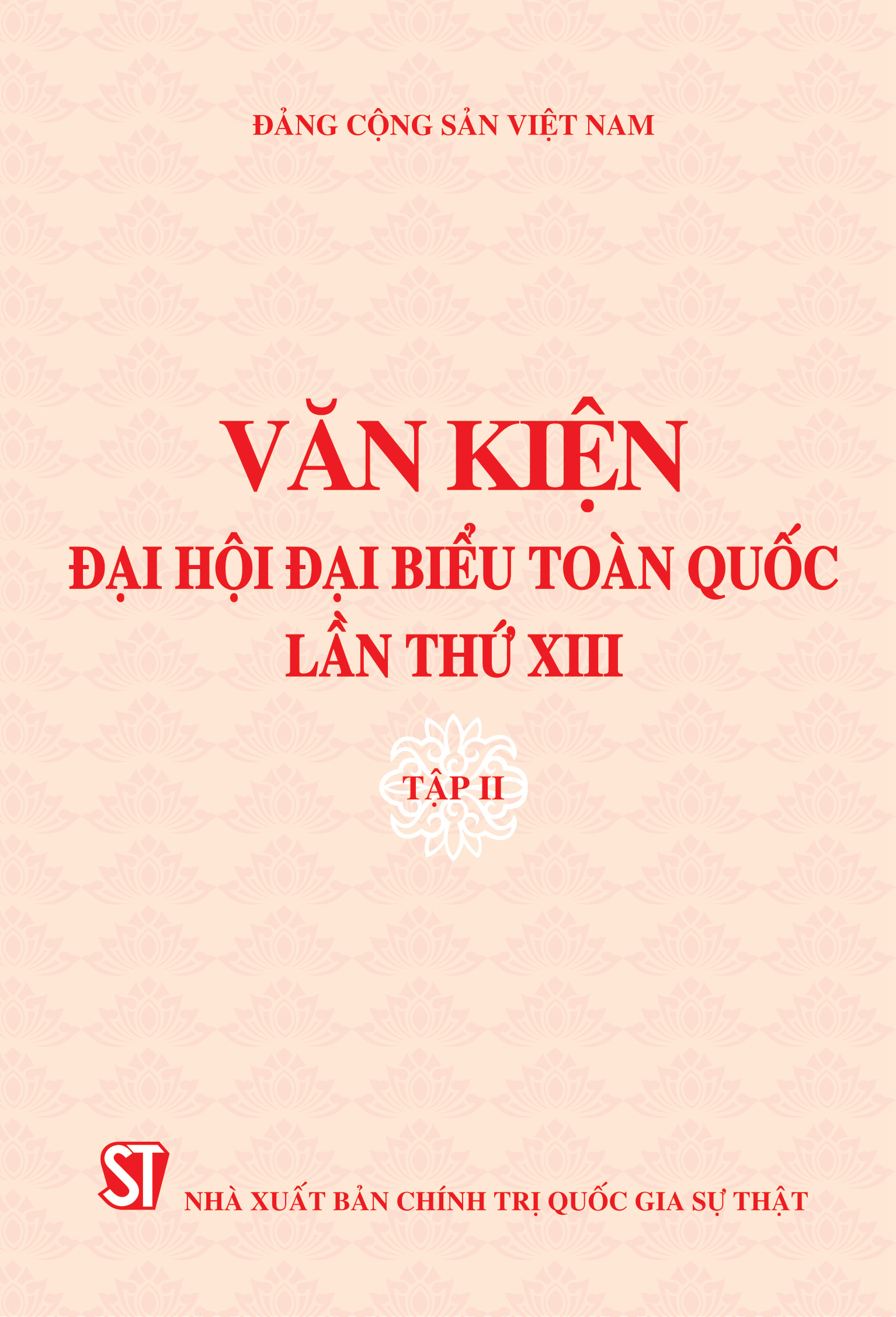 Văn kiện Đại hội đại biểu toàn quốc lần thứ XIII - Tập II