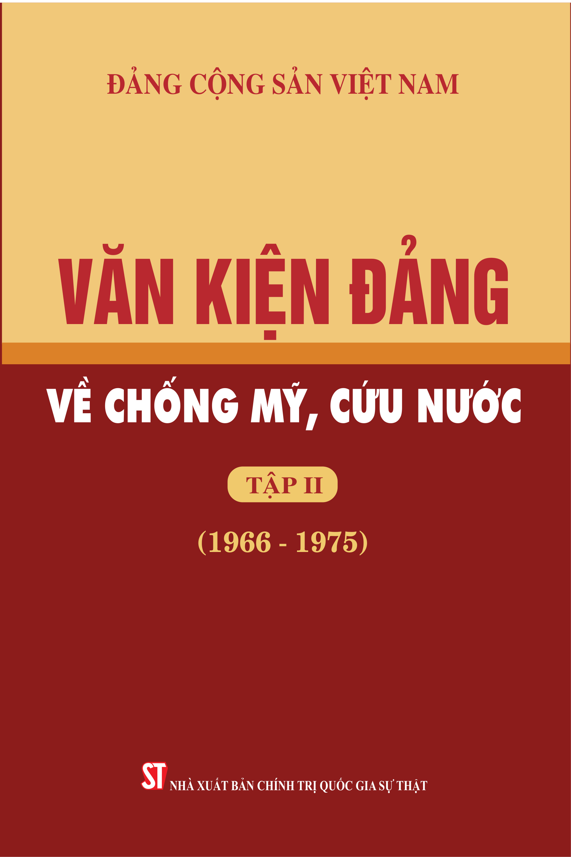 Văn kiện Đảng về chống Mỹ, cứu nước – Tập II (1966-1975)