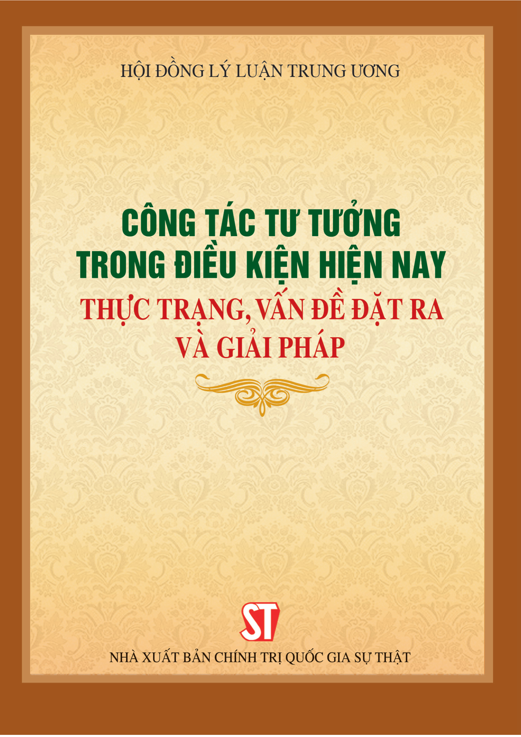 Công tác tư tưởng trong điều kiện hiện nay: Thực trạng, vấn đề đặt ra và giải pháp
