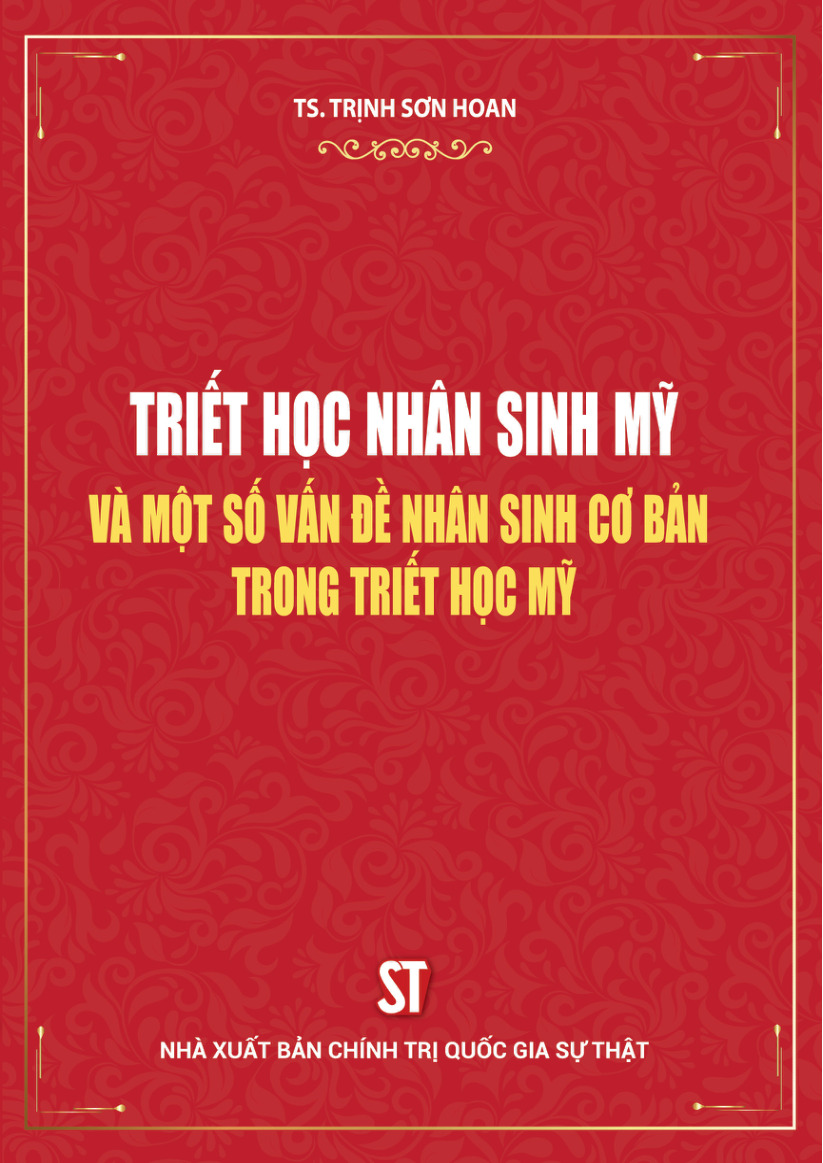 Triết học nhân sinh Mỹ và một số vấn đề nhân sinh cơ bản trong triết học Mỹ